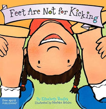 Load image into Gallery viewer, Feet Are Not for Kicking Board Book (Best Behavior Series)