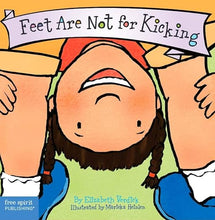 Load image into Gallery viewer, Feet Are Not for Kicking Board Book (Best Behavior Series)
