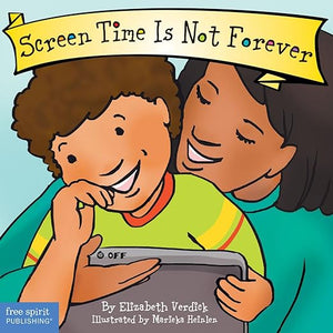 Screen Time Is Not Forever Board Book (Best Behavior)