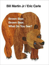 Load image into Gallery viewer, Brown Bear, Brown Bear, What Do You See?
