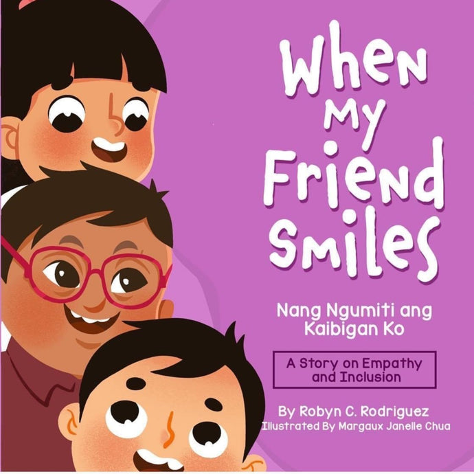 When My Friend Smiles - Nang Ngumiti ang Kaibigan Ko (Bilingual, Paperback)